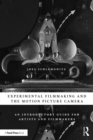 Image for Experimental Filmmaking and the Motion Picture Camera: An Introductory Guide for Artists and Filmmakers