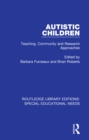 Image for Autistic Children: Teaching, Community and Research Approaches : 21
