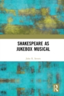 Image for Shakespeare as jukebox musical