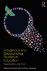 Image for Indigenous and decolonizing studies in education