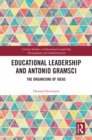 Image for Educational Leadership and Antonio Gramsci: The Organising of Ideas