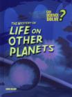 Image for The Mystery of Life on Other Planets?