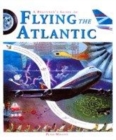 Image for Behind the Scenes: Flying the Atlantic      (Cased)