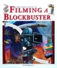 Image for Behind The Scenes: Filming A Blockbuster