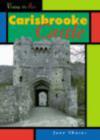 Image for Visiting the Past: Carisbrooke Castle
