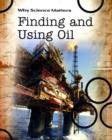 Image for Finding and Using Oil