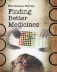 Image for Finding Better Medicines