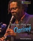 Image for Should I Play the Clarinet?