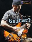 Image for Should I Play the Guitar?