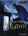 Image for Should I learn to play the piano?