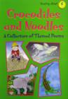 Image for Crocodiles &amp; noodles  : a collection of themed poems : Bk. 1 : Crocodiles and Noodles
