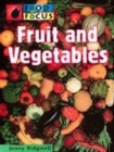 Image for Food In Focus: Fruit and Vegetables     (Cased)