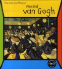 Image for The life and work of Vincent van Gogh