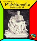 Image for The life and work of Michelangelo Buonarroti