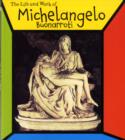 Image for The life and work of Michelangelo Buonarroti