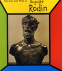 Image for The life and work of Auguste Rodin