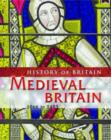 Image for Medieval Britain 1066 to 1485