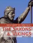 Image for The Saxons &amp; Vikings, 406-1066
