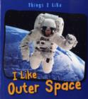 Image for I Like Outer Space
