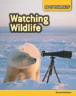 Image for Watching wildlife  : animal habitats