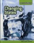 Image for Changing states  : solids, liquids, and gases