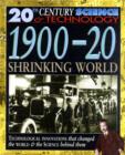 Image for 20 Century Science: 1900-20 Shrinking World (Cased)