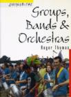 Image for Groups, bands and orchestras