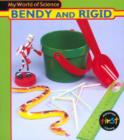 Image for My World of Science: Rigid and Bendy