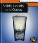 Image for SOLIDS, LIQUIDS AND GASES