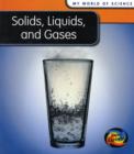 Image for SOLIDS, LIQUIDS AND GASES