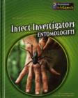 Image for Insect investigators  : entomologists