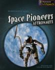 Image for Space pioneers  : astronauts