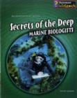Image for Secrets of the Deep: Marine Biologists