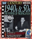 Image for 1940s &amp; 50s, the power of propaganda