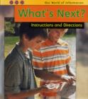 Image for What&#39;s next?  : instructions and directions