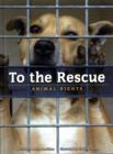 Image for To the rescue  : animal rights