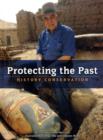 Image for Protecting the past  : history conservation