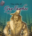 Image for The life of Guy Fawkes