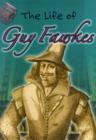 Image for The life of Guy Fawkes