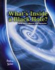 Image for What&#39;s inside a black hole?  : deep space objects and mysteries