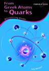 Image for From Greek atoms to quarks  : discovering atoms