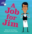 Image for Star Phonics Phase 4: A Job for Jim
