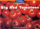 Image for National Geographic Year 2 Orange Independent Reader: Big Red Tomatoes