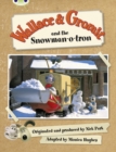 Image for Bug Club Green A/1B Wallace and Gromit and the Snow-man-o-tron 6-pack