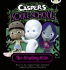 Image for Casper's Scare School: The Howling Hole : Turquoise A/1a