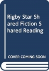 Image for RIGBY STAR SHARED FICTION SHARED READING