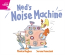 Image for Rigby Star GuidedReception: Pink Level: Ned&#39;s Noise Machine Pupil Book (single)