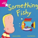 Image for Rigby Star Independent Pink Reader 14 Something Fishy