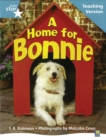 Image for A home for Bonnie, F.R. Robinson, photographs by Malcolm Cross: Teaching version