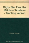 Image for Rigby Star Plus: the Middle of Nowhere - Teaching Version